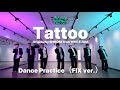 【CHOREOGRAPHY】Tattoo / SE7ENTH SENSE Dance Practice（FIX ver.）