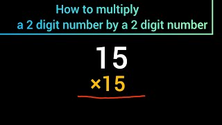 2 Digit by 2 Digit Multiplication||15 Multiply by 15 II How toMultiply 15 by 15 (15 * 15 )