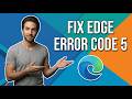 How To Fix Microsoft Edge Error Code 5 (Easy Guide)