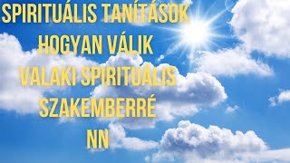 Hogyan válik valaki spirituális szakemberré