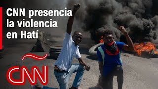 Disparos y pandillas sin control: CNN presencia la violencia en Haití