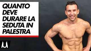 Quanto deve durare un seduta d'allenamento