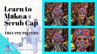 Learn to Make a Scrub Cap