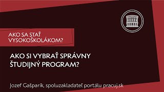 Ako sa stať vysokoškolákom: Ako si vybrať správny študijný program?