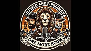 One More Boom Intro for Oilfield and Pipeliners