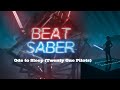 Beat Saber - Ode to Sleep (Twenty One Pilots)