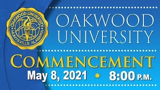 Oakwood University Graduation 2021: Commencement