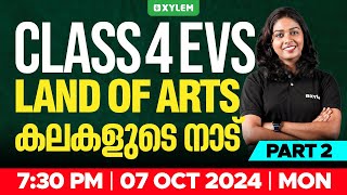 Class 4 EVS | Land Of Arts - കലകളുടെ നാട് - Part 2 | Xylem Class 4