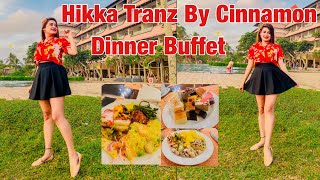 Hikka Tranz By Cinnamon Dinner Buffet | Galle hotel | Best Buffet in sri Lanka | Sandu senevirathna