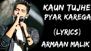 Kaun Tujhe Yun Pyar Karega Full Song (Lyrics) | Armaan Malik | Sushant Singh Rajput | MS Dhoni