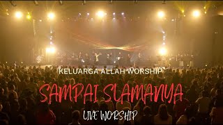 LIVE WORSHIP 4 - SAMPAI S'LAMANYA (Keluarga Allah Worship)