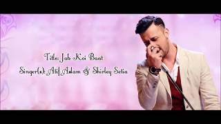 Jab Koi Baat lyrical song | Atif Aslam & Shirley Setia | With Translation