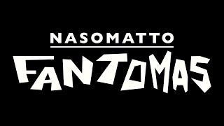 FANTOMAS IS HERE!