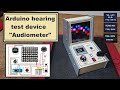 Arduino hearing test device - Audiometer