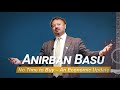 No Time to Buy - An Economic Update: Anirban Basu