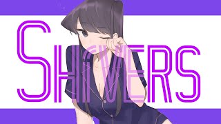 Komi Can't Communicate -【AMV/MAD】- Shivers