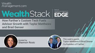 How Farther’s Custom Tech Fuels Advisor Growth with Taylor Matthews and Brad Genser