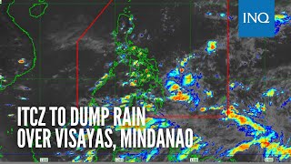 ITCZ to dump rain over Visayas, Mindanao