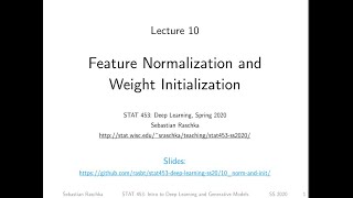 Intro to Deep Learning -- L10 Input and Weight Normalization Part 2/2 [Stat453, SS20]