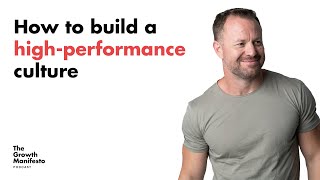 How to build a high performance culture