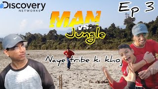 Man Vs Jungle | Season 1 Ep 3 | Naye Tribe Ki Khoj | Nabanit Chetia #beargrylls #manvswildinhindi