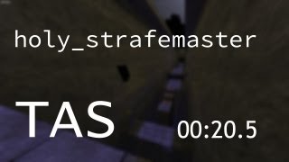 TAS - holy_strafemaster in 0:20.5 (Y065)