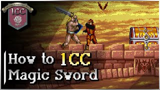 A Guide on how to 1CC Magic Sword.