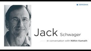 Jack Schwager in conversation with Nithin Kamath