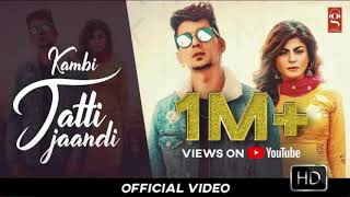 Jatti Jaandi (Official Video) | Kambi Ft. Mahi Sharma | Latest Punjabi Songs 2020 |New Punjabi Songs