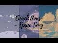 Beach House - Space Song /sped up