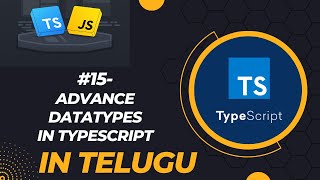 #15 what is Advance Data type in Typescript in Telugu