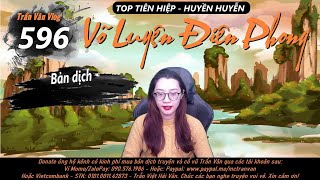 VÕ LUYỆN ĐIÊN PHONG 596 - KIẾN TẠO HÀNH CUNG | Chap 3026-3030 | Truyện Tiên Hiệp | Trần Vân Vlog