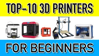 Top ten list for buying 3d printers for beginners