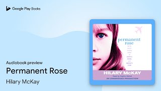 Permanent Rose by Hilary McKay · Audiobook preview