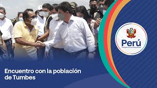 Tumbes | Encuentro con las autoridades y población