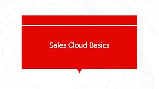 Sales Cloud Basics | Beginner’s Guide to Salesforce Sales Cloud (Step-by-Step Tutorial)