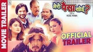 Mero Paisa Khoi Trailer | New Nepali Movie 2017 Ft. Saugat Malla/Barsha Raut/Buddhi Tamang/Chhulthim