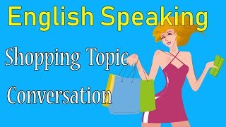 Useful Life English Conversation : Shopping Topic -  Learn English Speaking by yourself Everyday