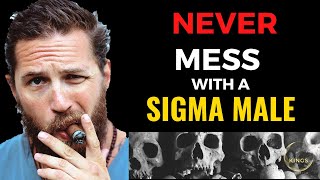 Sigma Males - Why You Should Never Mess With Them