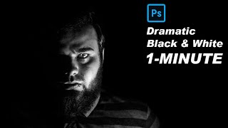 Create Dramatic Black \u0026 White - 1 Minute Photoshop Tutorial