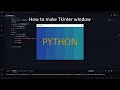 How to make a Tkinter(modern GUI) in  PYTHON