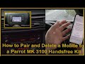 How to Pair and Delete a Mobile to a Parrot MK 3100 Handsfree Kit