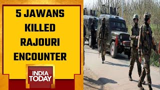 Rajouri Encounter: 5 Army Jawans Killed, Operation To Flush Out Terrorists Underway