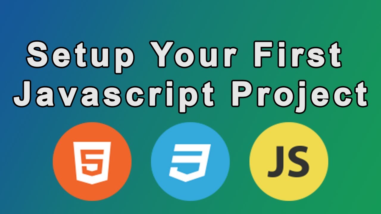 Setup Your First Javascript Project Setting Up A Local Javascript