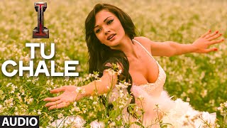 'Tu Chale' FULL AUDIO Song 'I' | Aascar Films | A. R. Rahman | Shankar, Chiyaan Vikram, Amy Jackson