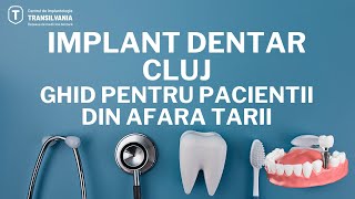 Implant Dentar Cluj - Ghid pentru pacientii din afara tarii