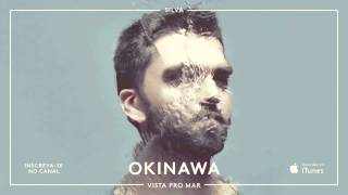 SILVA - Okinawa (feat. Fernanda Takai)