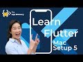 How to Install and Setup Flutter for App Development on Mac - Part 5