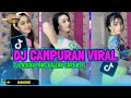 DJ CAMPURAN FYP TIKTOK VIRAL 2024 JEDAG JEDUG FULL BASS TERBARU‼️✅️🎧