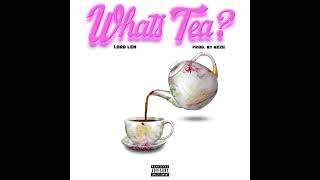 Lord Len - What’s Tea? (Official Audio)